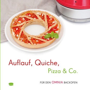 Omnia Kochbuch Auflauf Quiche, Pizza & Co